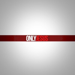 Only Jesus