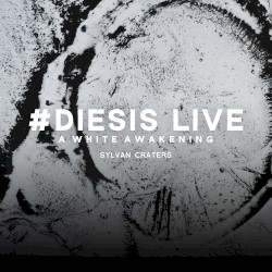 Diesis Live @A White Awakening, Sylvan Craters