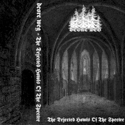 The Dejected Howls of the Spectre