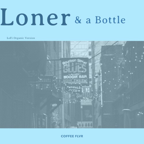 Loner & a Bottle