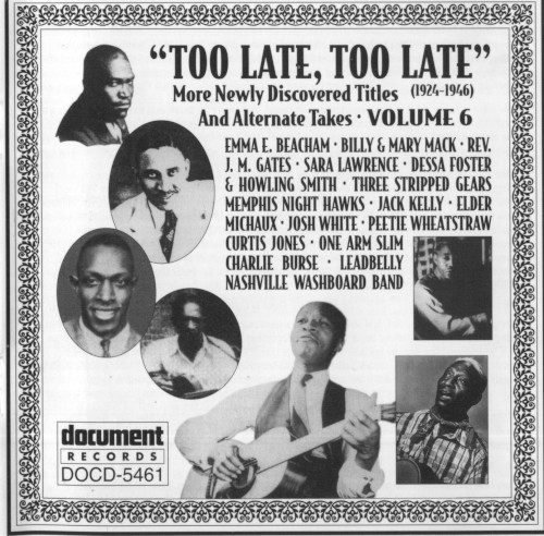Too Late, Too Late: More Newly Discovered Titles and Alternate Takes, Volume 6 (1924-1946)