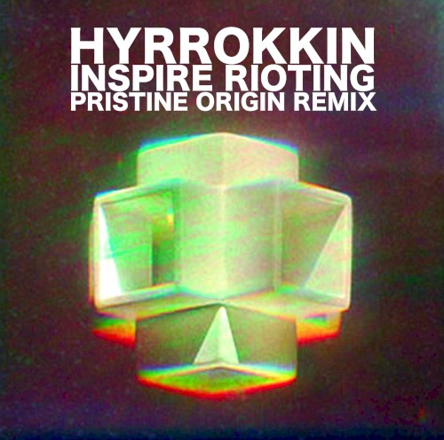 Inspire Rioting (Pristine Origin Remix)
