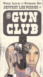 The Life and Times of Jeffrey Lee Pierce and The Gun Club