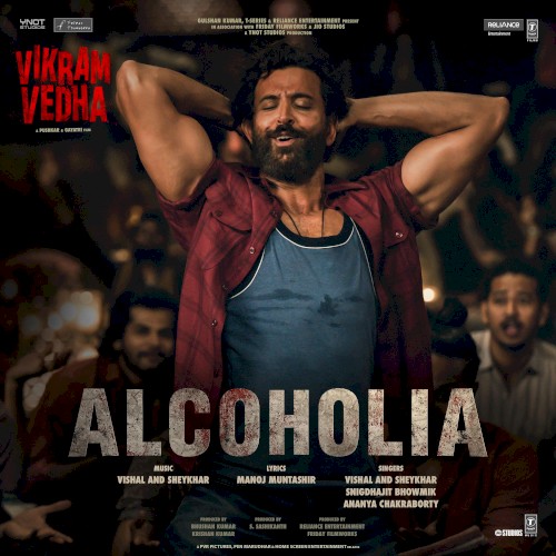 Alcoholia (From “Vikram Vedha”)