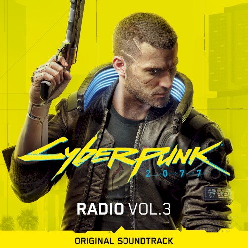 Cyberpunk 2077: Radio, Vol. 3: Original Soundtrack