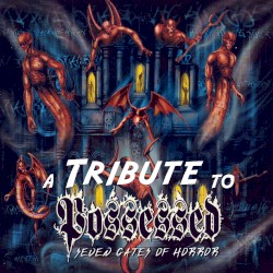 Seven Gates of Horror – A Tribute to Possessed
