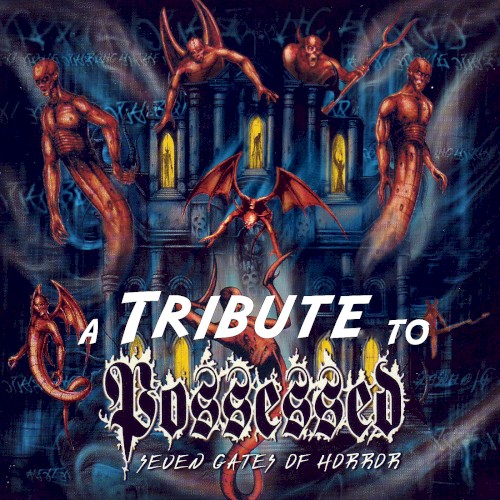 Seven Gates of Horror – A Tribute to Possessed