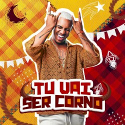Tu Vai Ser Corno