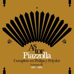 Completo En Philips Y Polydor · Volumen III 1967 - 1969