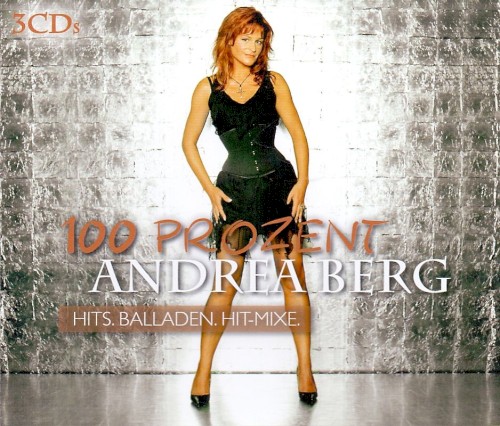 100 Prozent Andrea Berg: Hits. Balladen. Hit-Mixe.