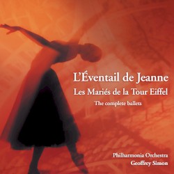 French Ballet Music of the 1920s: L'Éventail de Jeanne / Les Mariés de la Tour Eiffel