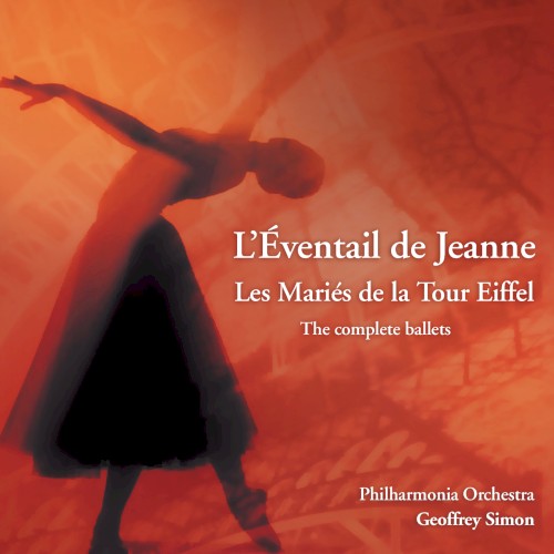 French Ballet Music of the 1920s: L'Éventail de Jeanne / Les Mariés de la Tour Eiffel