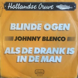 Blinde ogen / Als de drank is in de man
