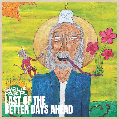 Last of the Better Days Ahead