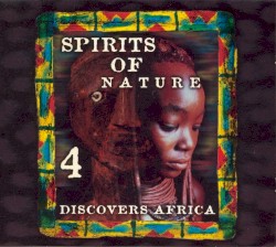 Spirits of Nature 4: Discovers Africa