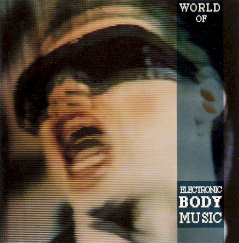 World Of: Electronic Body Music
