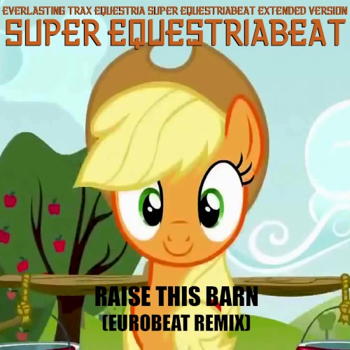 Raise This Barn (Eurobeat remix)