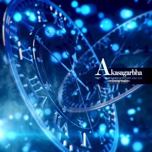 Akasagarbha -reincarnate-