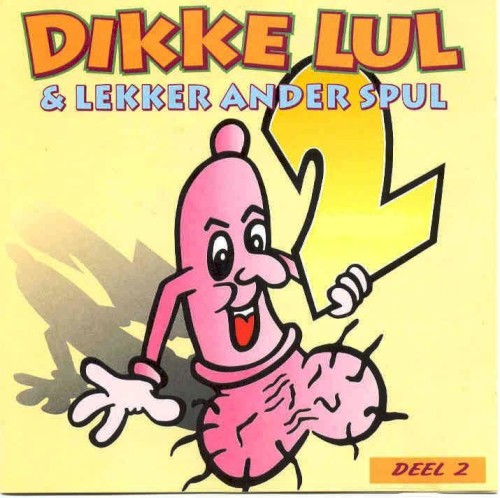 Dikke lul & Lekker ander spul, volume 2