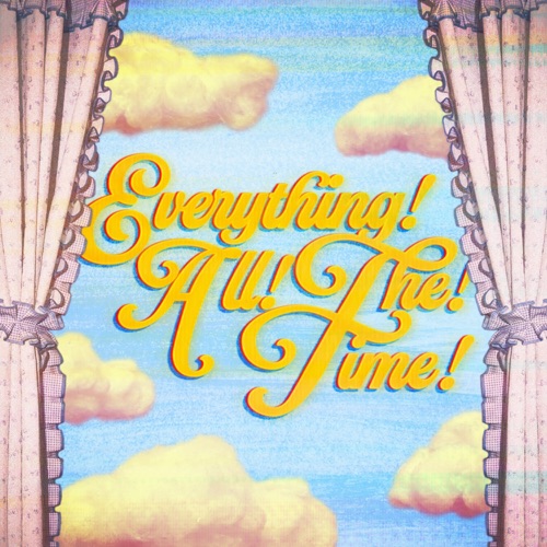 Everything All The Time