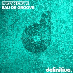 Eau De Groove EP