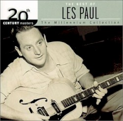 20th Century Masters: The Millennium Collection: The Best of Les Paul