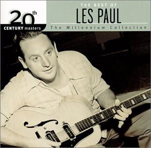 20th Century Masters: The Millennium Collection: The Best of Les Paul