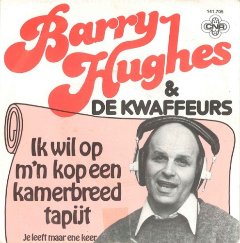 Ik wil op m'n kop een kamerbreed tapijt / Je leeft maar ene keer
