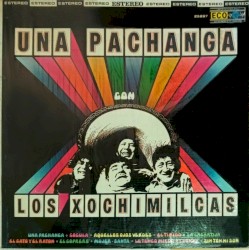 Una pachanga con Los Xochimilcas