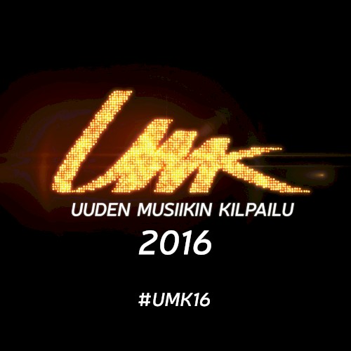 UMK: Uuden Musiikin Kilpailu 2016
