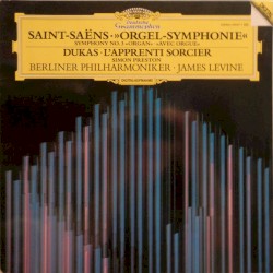 Saint-Saëns: Symphony No.3 "Organ" / Dukas: The Sorcerer's Apprentice