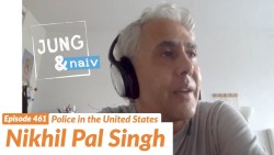 Jung & Naiv #461, „Die Polizei in den USA und der "Law & Order" Staat - Nikhil Pal Singh“