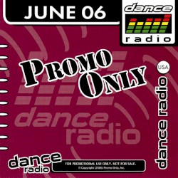 Promo Only: Dance Radio, June 2006