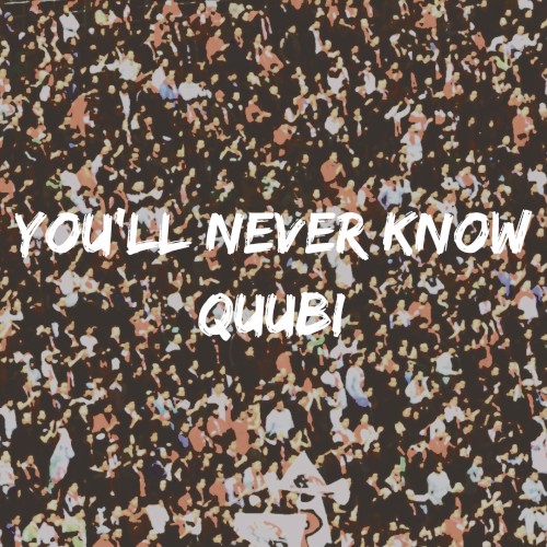 You’ll Never Know