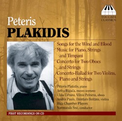 Songs for the Wind and Blood / Music for Piano, Strings and Timpani / Concerto for Two Oboes and Strings / Concerto-Ballad for Two Violins, Piano and Strings