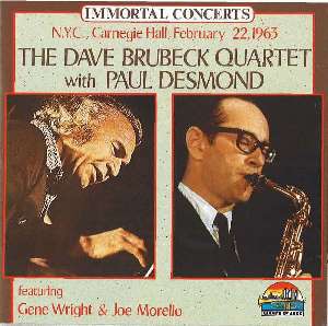 The Dave Brubeck Quartet With Paul Desmond – N.Y.C., Carnegie Hall, February 22, 1963