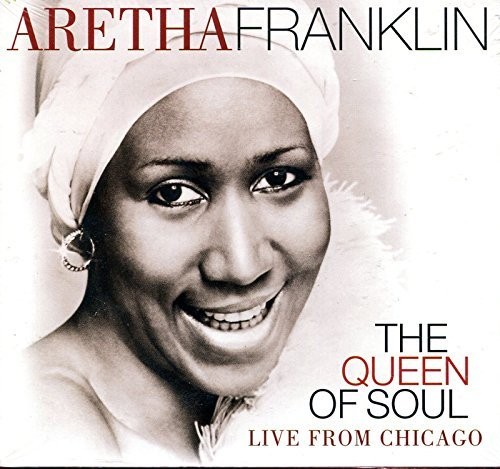 The Queen of Soul: Live from Chicago