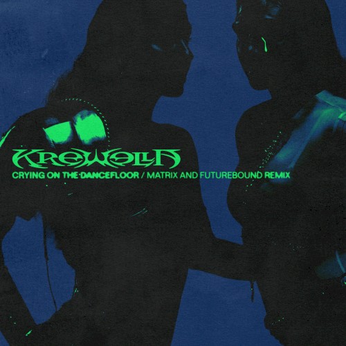 Crying on the Dancefloor (Matrix & Futurebound remix)