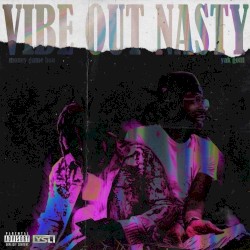 Vibe Out Nasty
