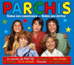 Parchis: Todas Sus Canciones Todos Sus Exitos