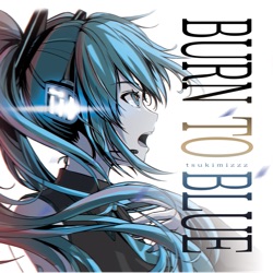 BURN TO BLUE
