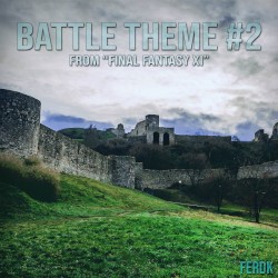 Battle Theme #2 (From “Final Fantasy XI”) (Symphonic Metal Version)