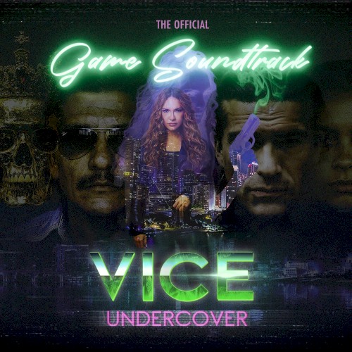 VICE UNDERCOVER (The Official Game Soundtrack)