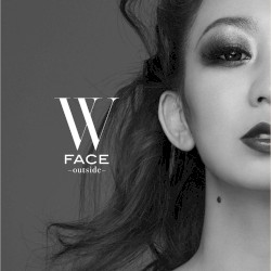 W FACE ~outside~