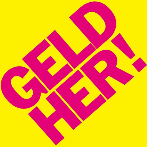 Geld her!