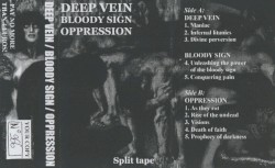 Deep Vein / Bloody Sign / Oppression