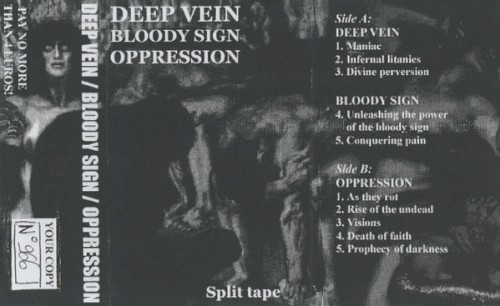 Deep Vein / Bloody Sign / Oppression