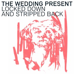 Locked Down and Stripped Back