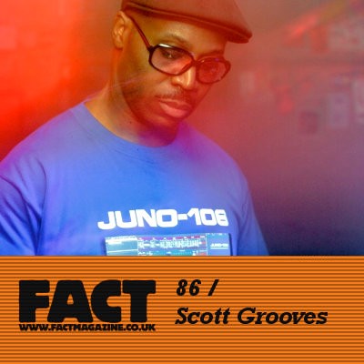 FACT Mix 86: Scott Grooves