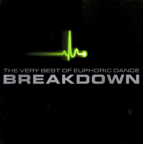 Breakdown: The Very Best of Euphoric Dance